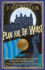 Plan for the Worst (The Chronicles of St. Mary's #11)