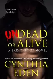 Undead or Alive (Bad Things #3)