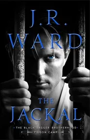 The Jackal (Black Dagger Brotherhood: Prison Camp #1)
