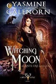 Witching Moon (Ante-Fae Adventure #3)
