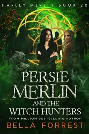 Persie Merlin and the Witch Hunters (Harley Merlin #20)