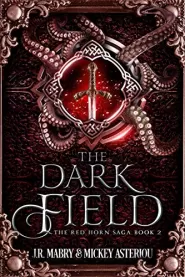 The Dark Field (The Red Horn Saga #2)