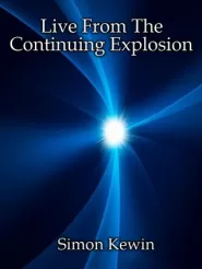 Live from the Continuing Explosion