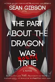 The Part About the Dragon Was (Mostly) True (Heloise the Bard #1)