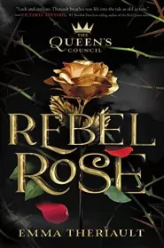 Rebel Rose (The Queen's Council #1)