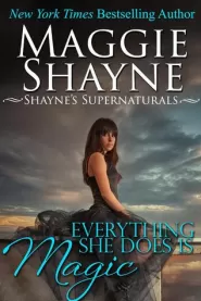 Everything She Does Is Magick (Shayne's Supernaturals #4)
