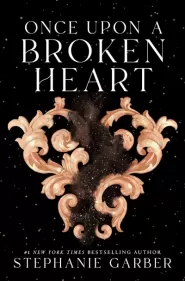 Once Upon a Broken Heart (Once Upon a Broken Heart #1)