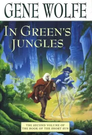 In Green's Jungles (The Book of the Short Sun #2)