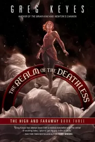 Realms of the Deathless (The High and Faraway #3)