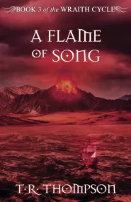 A Flame of Song (The Wraith Cycle #3)