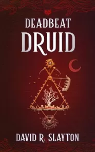 Deadbeat Druid (The Adam Binder Novels #3)