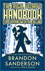 The Frugal Wizard's Handbook for Surviving Medieval England (Secret Project #2)