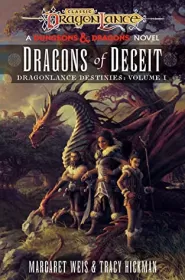 Dragons of Deceit (Dragonlance: Destinies #1)