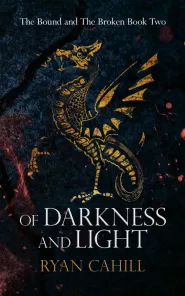 Of Darkness and Light (The Bound and the Broken #2)