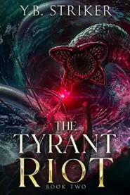 The Tyrant Riot (Virtuous Sons #2)