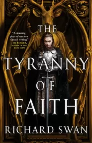 The Tyranny of Faith (The Empire of the Wolf #2)