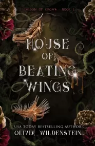House of Beating Wings (The Kingdom of Crows #1)
