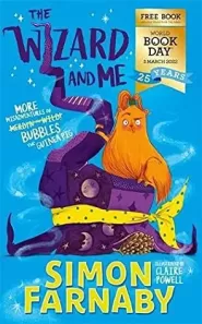 The Wizard and Me: More Misadventures of Bubbles the Guinea Pig (The Misadventures of Merdyn the Wild #1.5)
