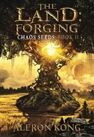The Land: Forging (Chaos Seeds #2)