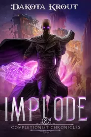 Implode (The Completionist Chronicles #8)