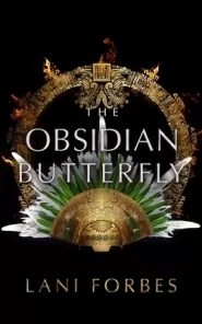 The Obsidian Butterfly (The Age of the Seventh Sun #3)