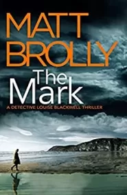 The Mark (Detective Inspector Louise Blackwell #4)