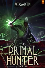 The Primal Hunter 6 (The Primal Hunter #6)