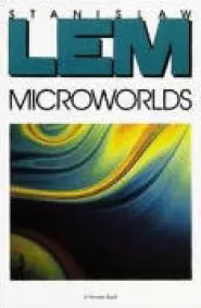 Microworlds: Writings on Science Fiction and Fantasy