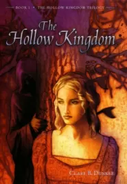 The Hollow Kingdom (The Hollow Kingdom Trilogy #1)