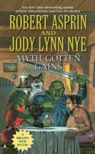 Myth-Gotten Gains (Myth Adventures #17)