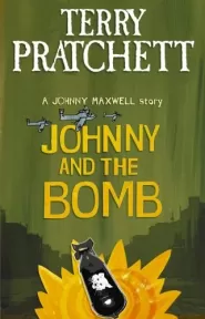 Johnny and the Bomb (The Johnny Maxwell Trilogy #3)