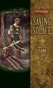 Saving Solace (Dragonlance: The Champions #1)