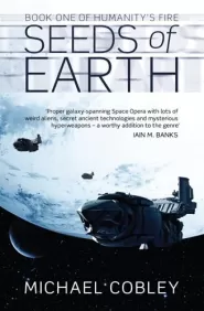 Seeds of Earth (Humanity's Fire #1)