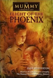 Flight of the Phoenix (The Mummy Chronicles #4)