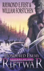 Honoured Enemy (Legends of the Riftwar #1)