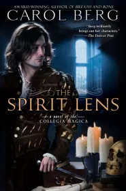 The Spirit Lens (Novels of the Collegia Magica #1)