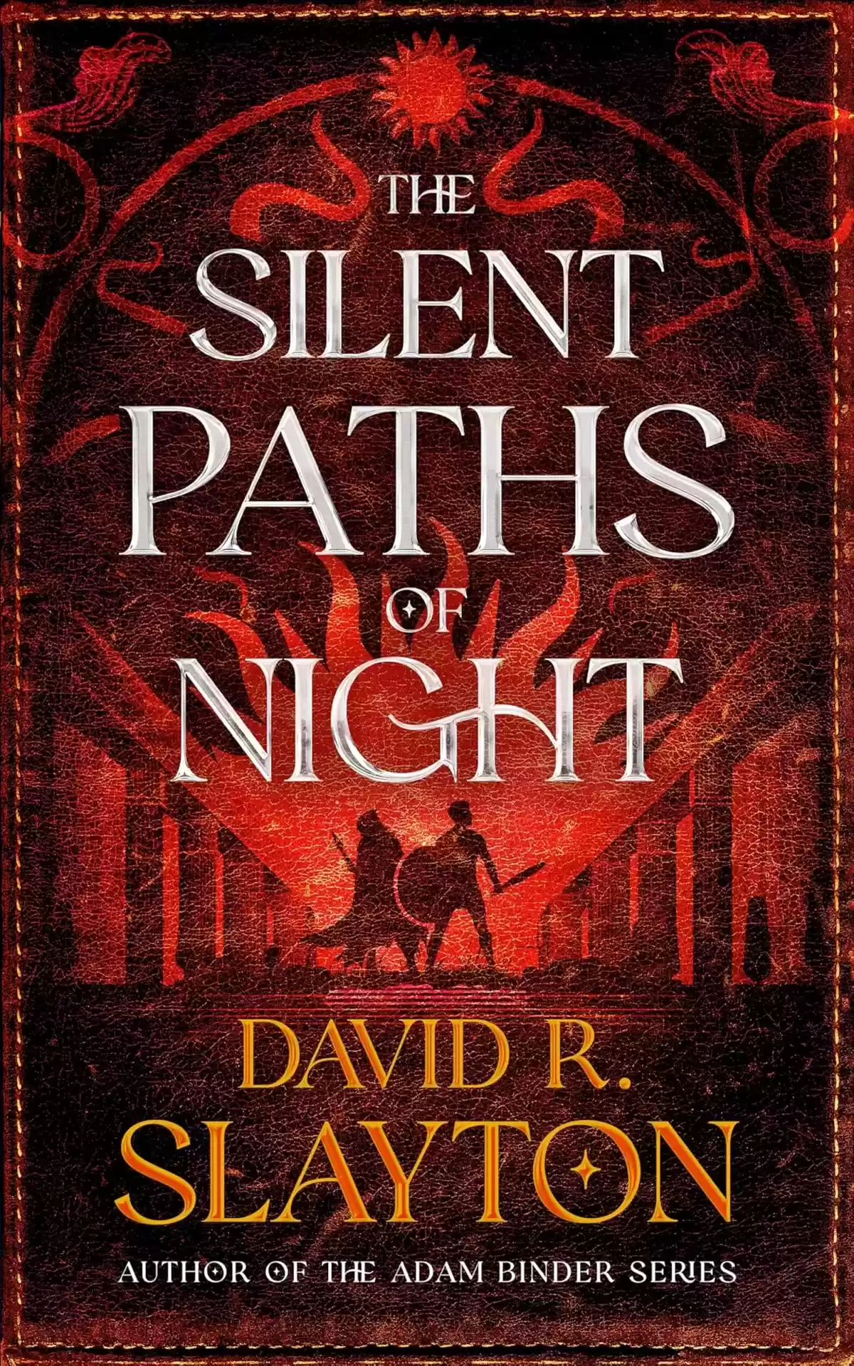 The Silent Paths of Night (The Gods of Night and Day #2) by David R. Slayton